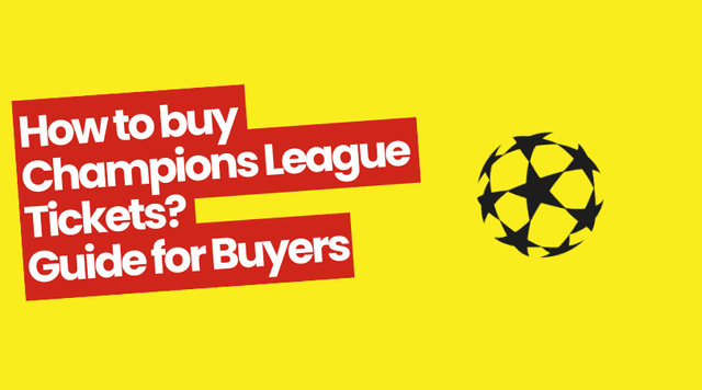How to buy Champions League Tickets? Guide for Buyers