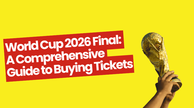 World Cup 2026 Final: A Comprehensive Guide to Buying Tickets