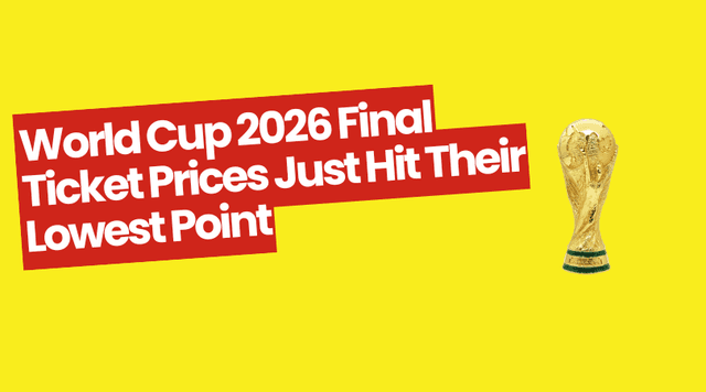 World Cup 2026 Final Ticket Prices Just Hit Their Lowest Point