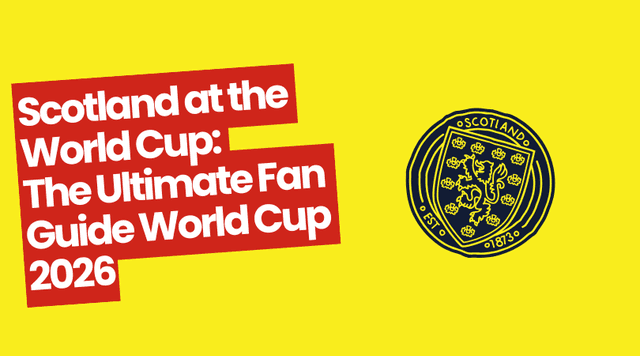 Scotland at the World Cup: The Ultimate Fan Guide World Cup 2026