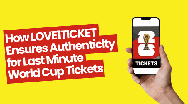 How Love1Ticket Ensures Authenticity for Last Minute World Cup Tickets